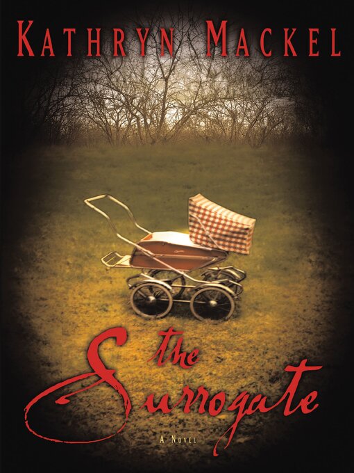Title details for The Surrogate by Kathryn Mackel - Available